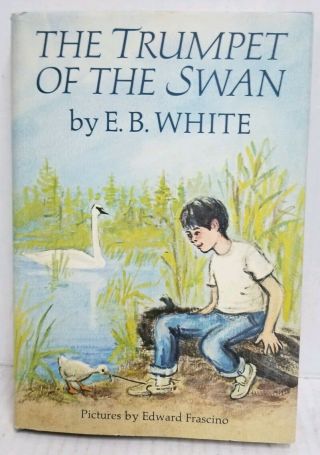 Trumpet Of The Swan 1st Edition E.  B.  White Illus Frascino Harper & Row 1970 1st