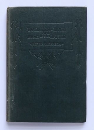 Culloden Moor And Story Of The Battle By Peter Anderson 1920 Jacobite Rebellion