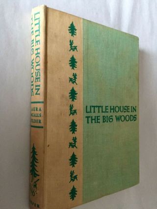1953 " Little House In The Big Woods " By Laura Ingalls Wilder & Garth Williams