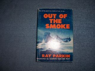 Out Of The Smoke By Ray Parkin/1st Ed/hcd/military & War/wwii 1939 - 1945