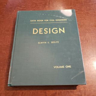 Data Book For Civil Engineers Design - Volume 1 By Seelye,  Elwyn E.  1951