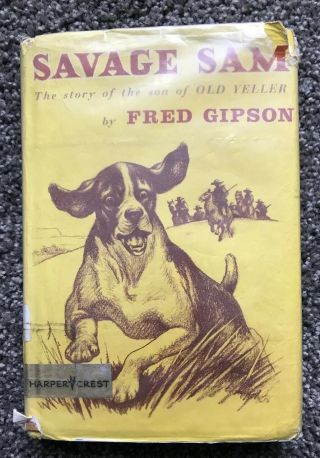 Savage Sam The Story Of The Son Of Old Yeller Vintage Book 1962 Fred Gipson