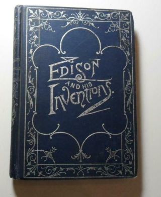 Edison And His Inventions J B Mcclure 1895 Rhodes And Mcclure Thomas Edison