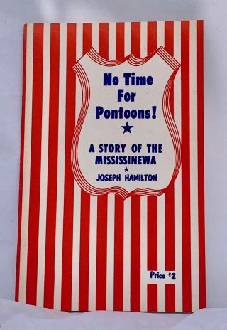 No Time For Pontoons A Story Of The Mississinewa Joseph Hamilton 1969 Civil War