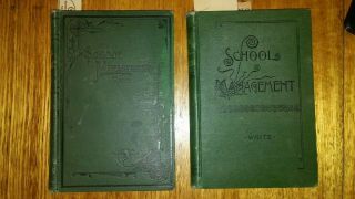 School Management 2 Vintage Books 1893,  1882 How To Run A School,  Discipline.
