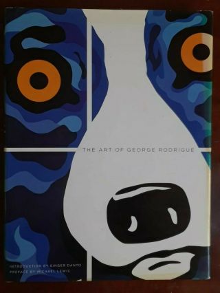 The Art Of George Rodrigue: A Cajun Artist By Ginger Danto (2003 Hb) Autographed