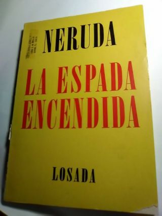 Pablo Neruda Book La Espada Encendida Losada
