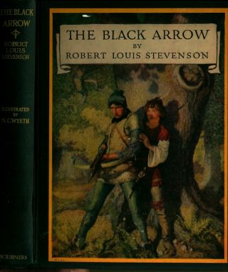 Robert Luis Stevenson,  The Black Arrow,  Illustrated By N C Wyeth