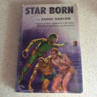 Star Born Hb Andre Norton Ex Lib Dj In Mylar 1st Printing