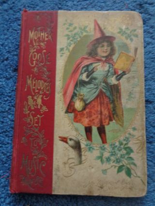 Mother Goose’s Nursery Rhymes And Nursery Songs.  Set To Music C.  1890s