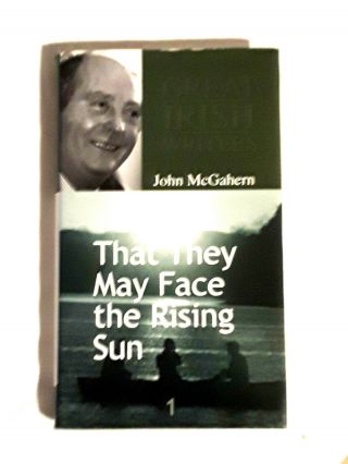 Signed That They May Face The Rising Sun By John Mcgahern 2002 Hc Dj