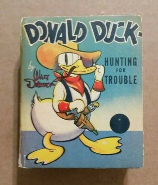 " Donald Duck - Hunting For Trouble " W.  D.  E.  Big Little Book,  1938