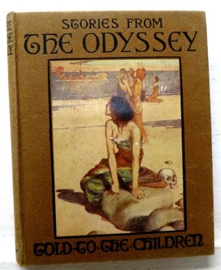 Stories From The Odyssey: Gold To The Children,  J Lang,  1905,  E P Dutton,