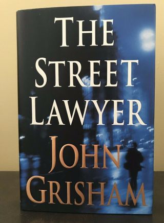 The Street Lawyer - Signed By John Grisham -