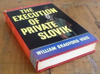 The Execution Of Private Slovik 1954 Wm Bradford Huie 1st Edition
