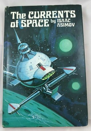 The Currents Of Space By Isaac Asimov Hardcover Dust Jacket Bce 1971 Vintage