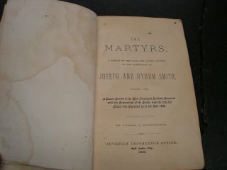 The Martyrs: A Sketch Of Lives And A Full Account Of Joseph And Hyrum Smith,  1882