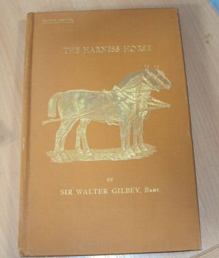 1905 - The Harness Horse By Walter Gilbey - Illustrated - Rare