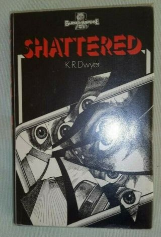 Dean Koontz As K.  R.  Dwyer,  Shattered.  First English Edition In Dust - Wrapper.