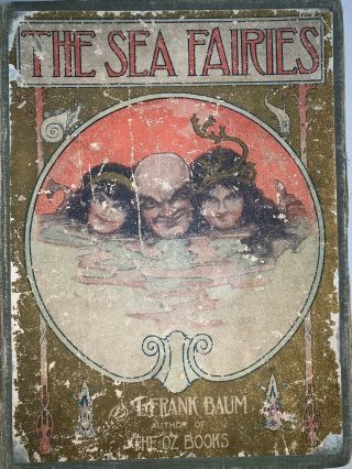 1911 Sea Faries Book - By The Author Of Wizard Of Oz Books L.  Frank Baum - Neill,  1st