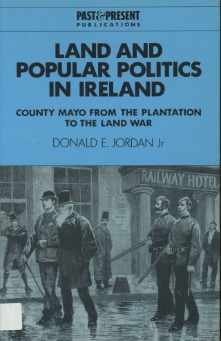 Donald E Jordan Jr / Land And Popular Politics In Ireland County Mayo 1st 1994