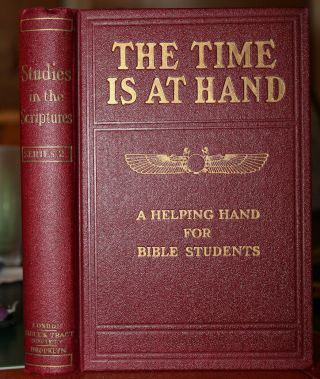 1912 The Time Is At Hand Studies In The Scriptures Watchtower Wing Globe Jehovah