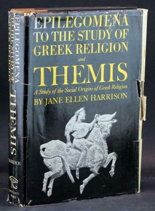Occult Epilegomena To The Study Of Greek Religions And Themis Jane Harrison