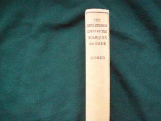 The Revolutionary Ideas Of The Marquis De Sade - Geoffrey Gorer 1934