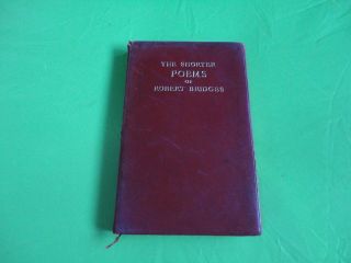 Vintage Book The Shorter Poems Of Robert Bridges 1907 Leather Bound 110 Pages