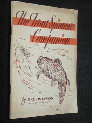 The Trout Spinners Companion By T K Wilson (1952 - 1st) Vintage Fishing,  Angling