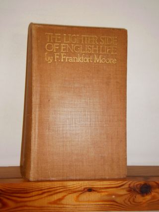 The Lighter Side Of English Life By F Frankfort Moore Hb T N Foulis 1913