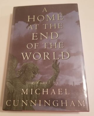Michael Cunningham / A Home At The End Of The World Signed 1st Edition 1990