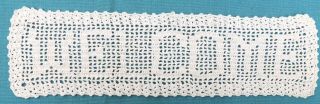 Vintage Hand Crocheted " Welcome " Doily