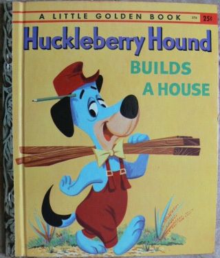 Vintage Little Golden Book Huckleberry Hound Builds A House " B " Ed