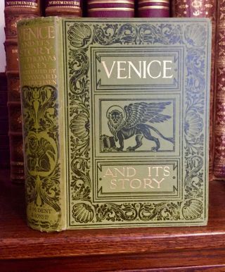 1910 Venice And Its Story By T.  Okey - Colour Plates,  Map By Nelly Erichsen & More