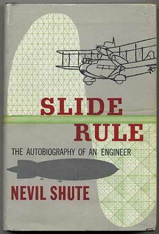 Nevil Shute / Slide Rule The Autobiography Of An Engineer 1954