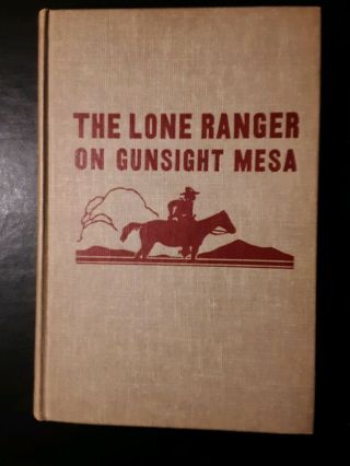 The Lone Ranger On Gunsight Mesa By Fran Striker 1952 First Edition - Hardcover