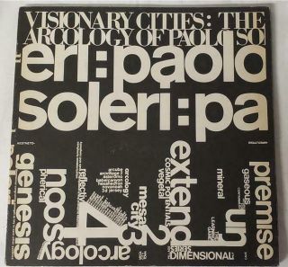 Visionary Cities: The Arcology Of Paolo Soleri 1970