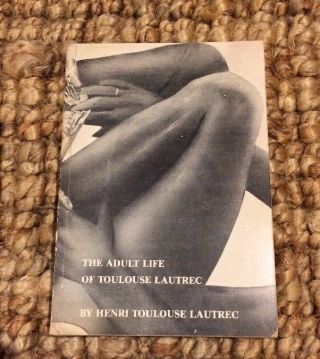 Adult Life Of Toulouse Lautrec By Henri Toulouse Lautrec 1978 First Edition