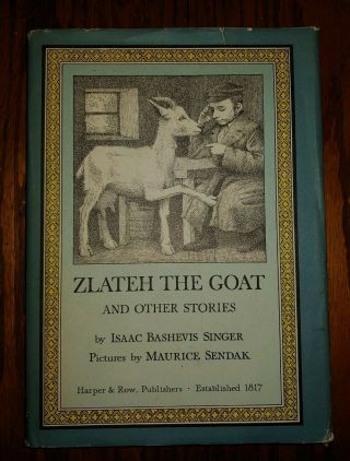 Isaac Bashevis Singer / Maurice Sendak - Zlateh The Goat - 1st Edition 1966