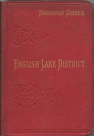 Thorough Guide - English Lake District - 1886 - 4th Edition.  - 14 Maps/plans