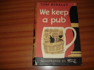 1955 1st Edition We Keep A Pub By Tom Berkley