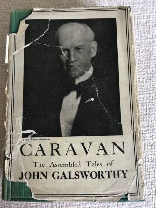 1925 1st Caravan The Assembled Tales Of John Galsworthy (william Heinemann Ltd)