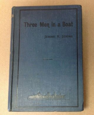 Three Men In A Boat Jerome K Jerome Edition Hb 1909 (c2)