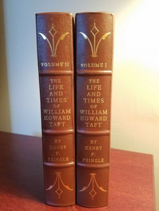 Easton Press Edition,  Life And Times Of William H.  Taft,  2 Volume Set