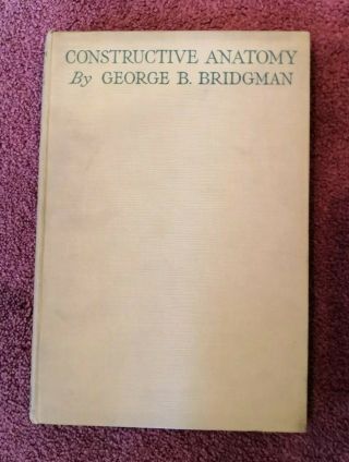 Constructive Anatomy By George Bridgman - Bodley Head - H/b - 1920 - £3.  25 Uk