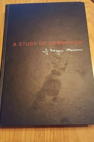 A Study Of Communism By J.  Edgar Hoover - - Signed By J.  Edgar Hoover