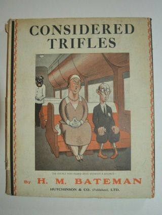 Considered Trifles: A Book Of Drawings By H.  M.  Bateman 1920s/1930s Cartoons