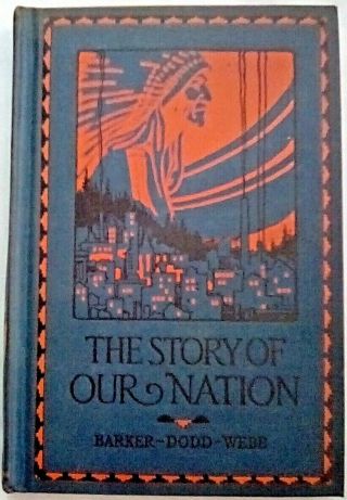 The Story Of Our Nation By Barker,  Dodd & Webb (1929,  Hardcover)