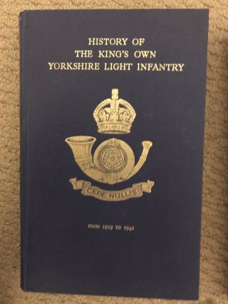 History Of The Kings Own Yorkshire Light Infantry 1919/1942